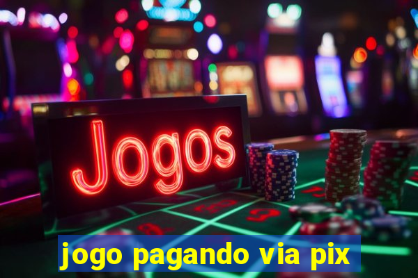 jogo pagando via pix